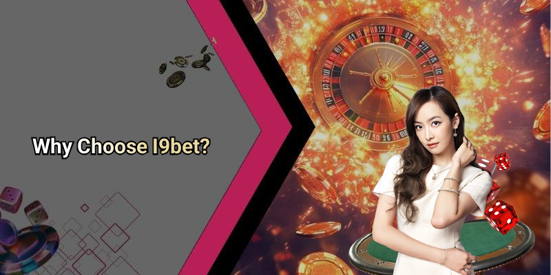 Why Choose I9bet?