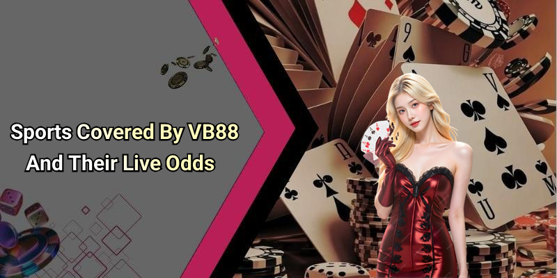 Sports Covered By VB88 And Their Live Odds