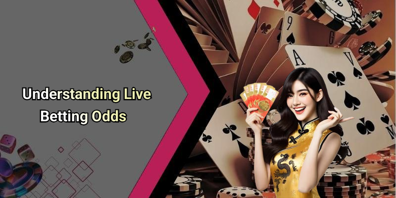 Understanding Live Betting Odds