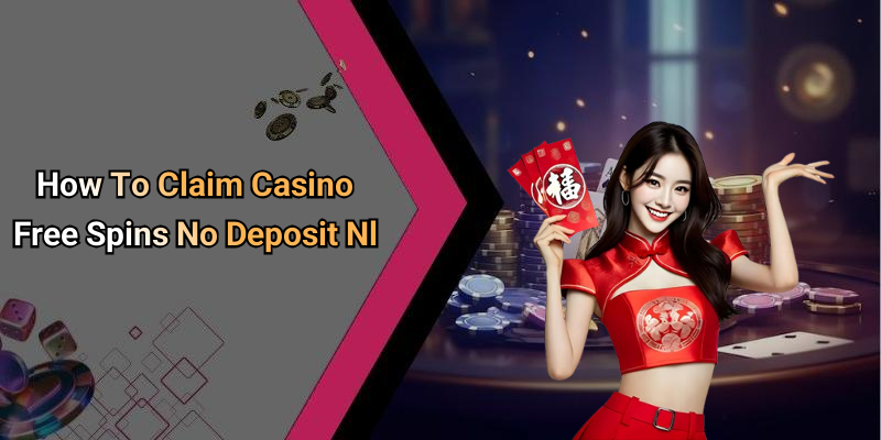 How To Claim Casino Free Spins No Deposit Nl