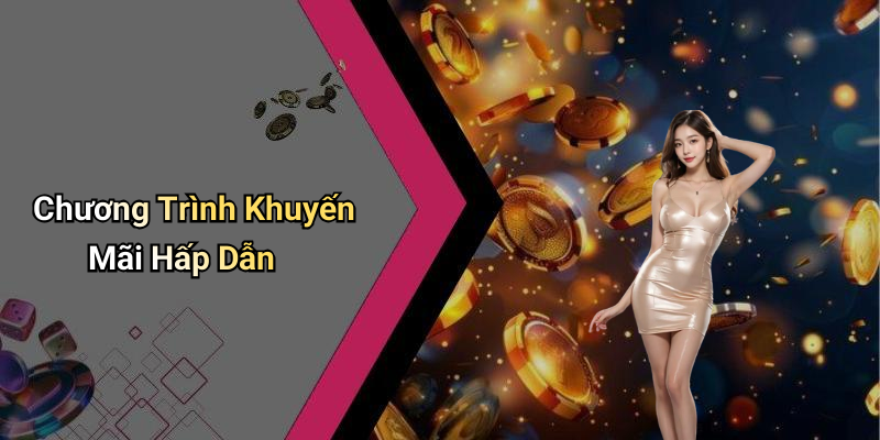 Chương Trình Khuyến Mãi Hấp Dẫn