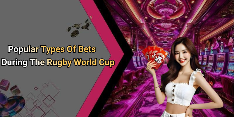 Popular Types Of Bets During The Rugby World Cup