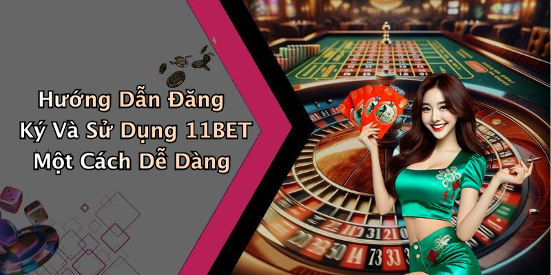 Khuyến Mãi Và Ưu Đãi Hấp Dẫn Tại 11BET: Đừng Bỏ Lỡ!