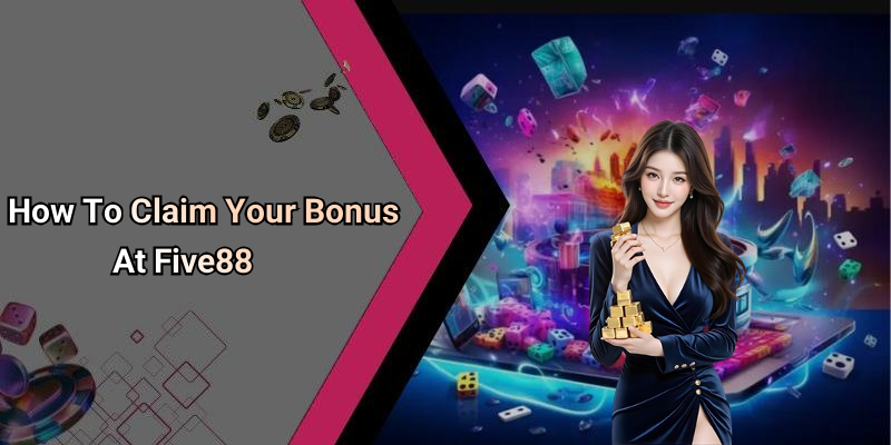 How To Claim Your Bonus At Five88