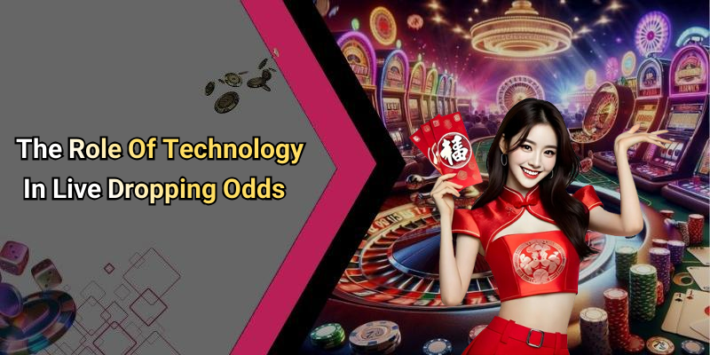 The Role Of Technology In Live Dropping Odds